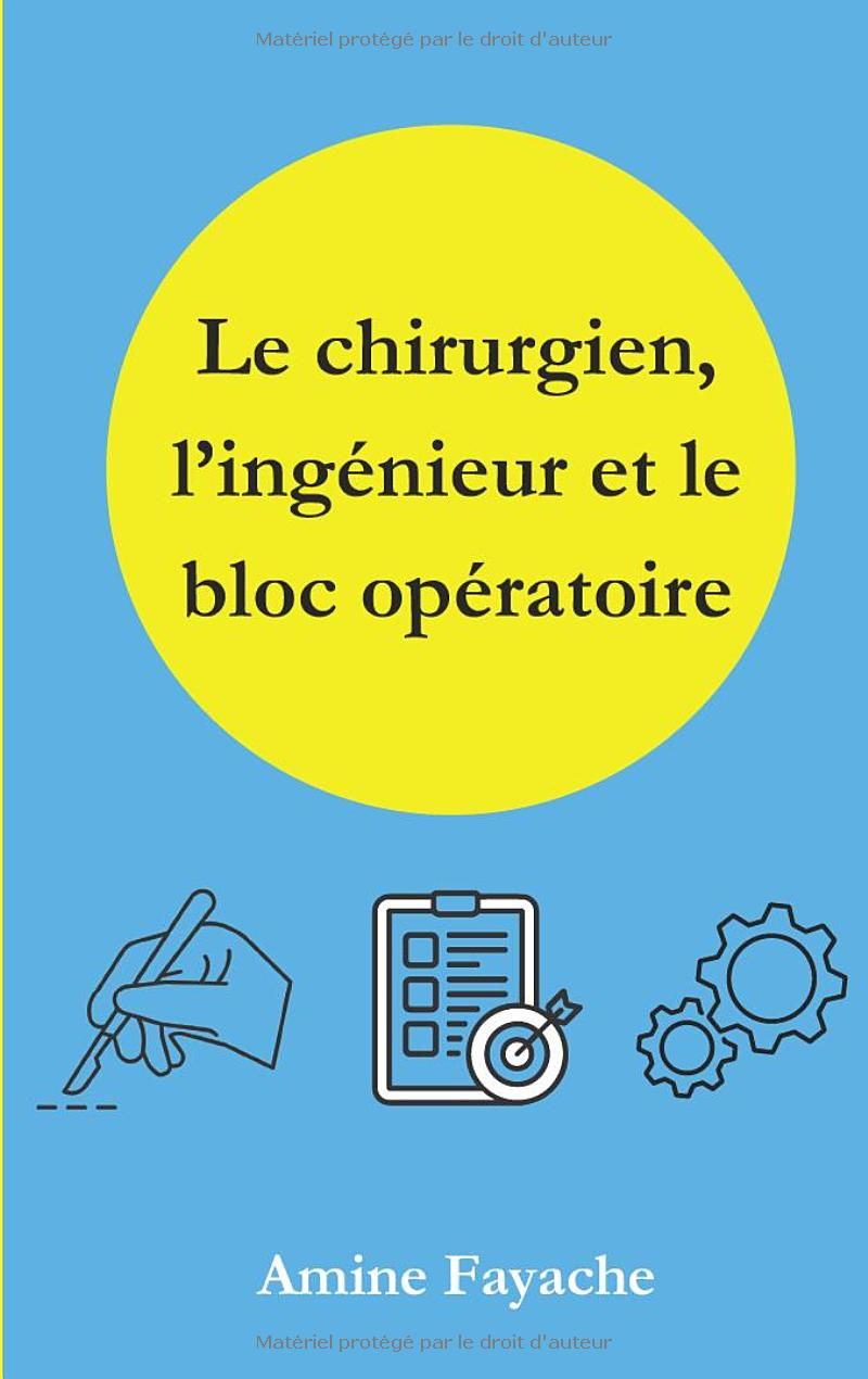 Le chirurgien, lingénieur et le bloc opératoire