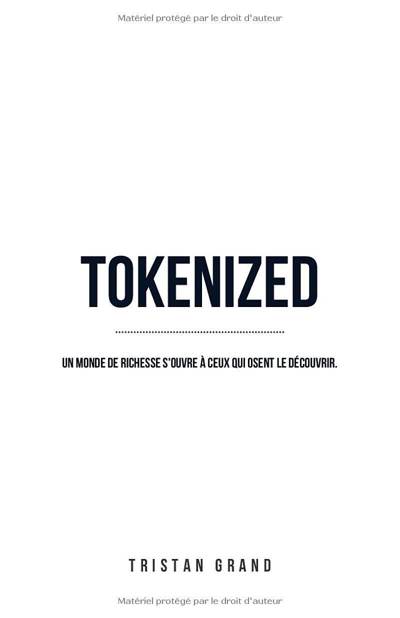 TOKENIZED: Un monde de richesse souvre à ceux qui osent le découvrir.