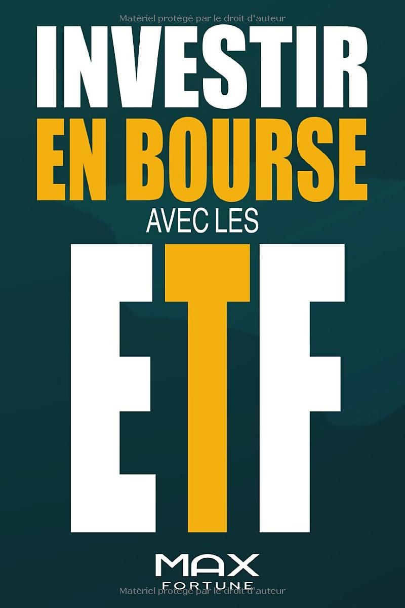 Investir en Bourse avec les ETF: Découvrez des Outils, Stratégies et Conseils Pratiques pour Construire un Portefeuille dETF Gagnant