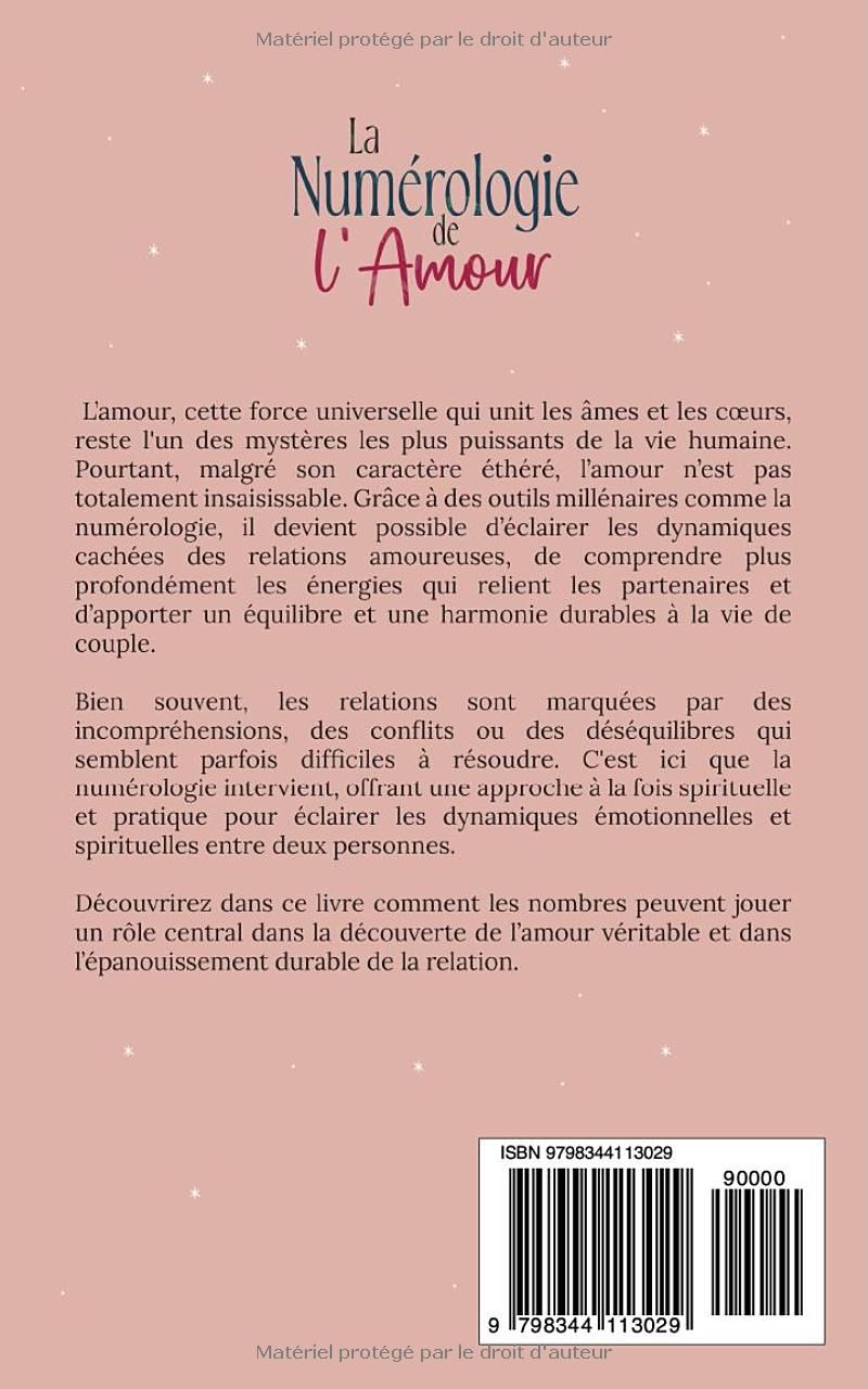 La Numerologie de lAmour: Décryptez les Secrets pour Trouver lÂme Sœur et le Véritable Bonheur à Deux