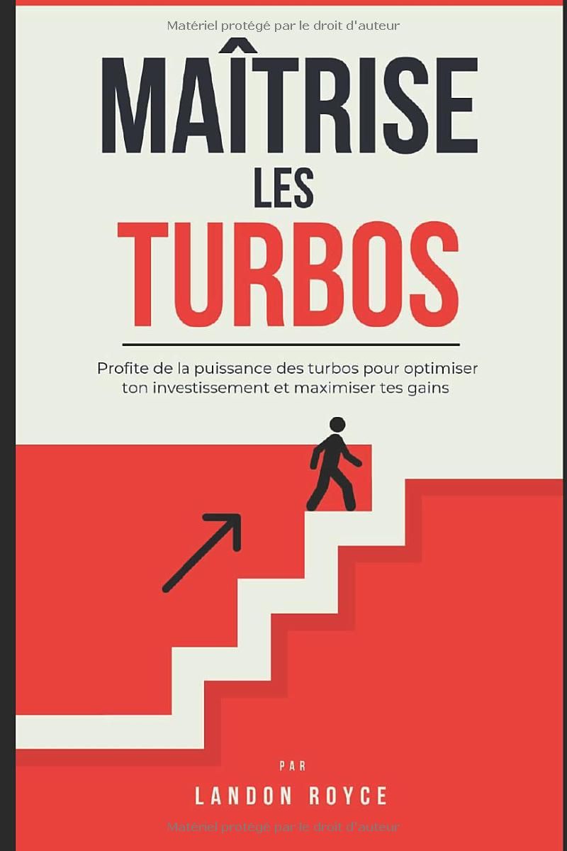 Maîtrise les turbos: Profite de la puissance des turbos pour optimiser ton investissement et maximiser tes gains